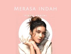 Lirik Lagu ‘Merasa Indah’ oleh Tiara Andini Berhasil Merajai Tangga Trending di Youtube Musik